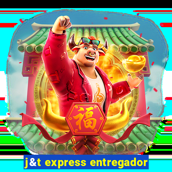 j&t express entregador